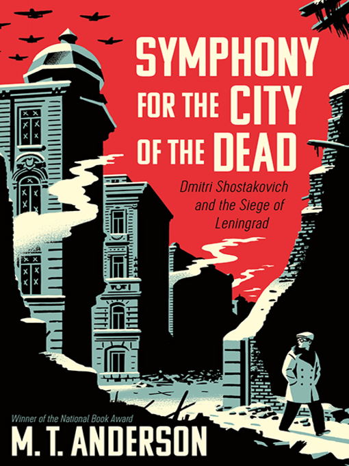 Title details for Symphony for the City of the Dead by M. T. Anderson - Wait list